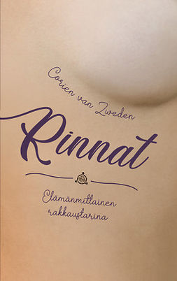 Zweden, Corien van - Rinnat: Elämänmittainen rakkaustarina, ebook