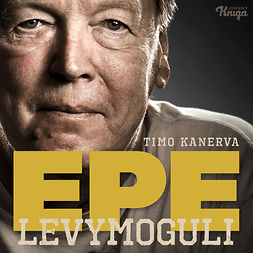 Kanerva, Timo - Epe: Levymoguli, äänikirja