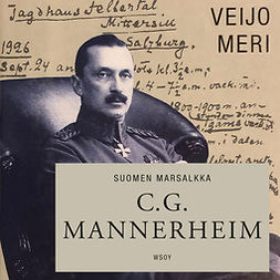 Meri, Veijo - Suomen marsalkka C. G. Mannerheim, äänikirja