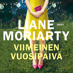 Moriarty, Liane - Viimeinen vuosipäivä, äänikirja