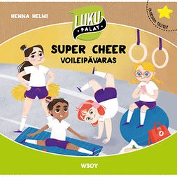 Heinonen, Henna Helmi - Super Cheer: Voileipävaras: Lukupalat, audiobook