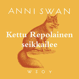 Swan, Anni - Kettu Repolainen seikkailee, audiobook