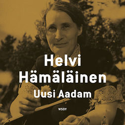 Hämäläinen, Helvi - Uusi Aadam, audiobook