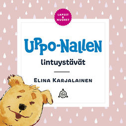 Karjalainen, Elina - Uppo-Nallen lintuystävät, audiobook