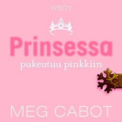Cabot, Meg - Prinsessa pukeutuu pinkkiin, äänikirja