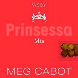 Cabot, Meg - Prinsessa Mia, audiobook