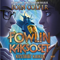 Colfer, Eoin - Fowlin kaksoset kiistävät kaiken: Fowlin kaksoset 2, äänikirja