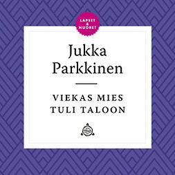 Parkkinen, Jukka - Viekas mies tuli taloon, audiobook