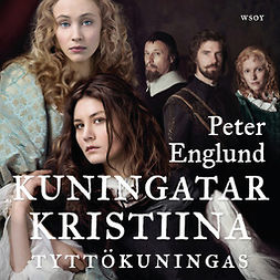Englund, Peter - Kuningatar Kristiina: Tyttökuningas, äänikirja