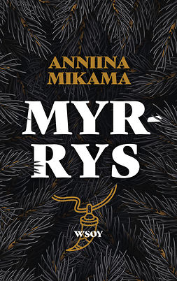 Mikama, Anniina - Myrrys, e-bok