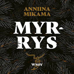 Mikama, Anniina - Myrrys, äänikirja