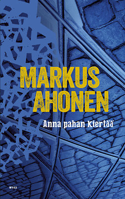 Ahonen, Markus - Anna pahan kiertää, e-bok