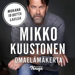 Kuustonen, Mikko - Omaelämäkerta, äänikirja
