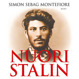 Montefiore, Simon Sebag - Nuori Stalin, äänikirja