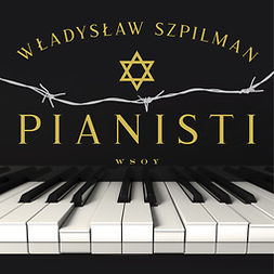 Szpilman, Wladyslaw - Pianisti, äänikirja