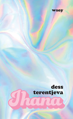 Terentjeva, Dess - Ihana, ebook