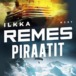 Remes, Ilkka - Piraatit, äänikirja