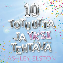 Elston, Ashley - 10 totuutta ja yksi tehtävä, audiobook
