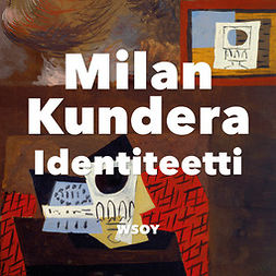 Kundera, Milan - Identiteetti, audiobook
