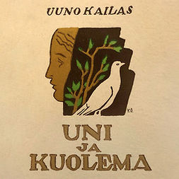 Kailas, Uuno - Uni ja kuolema, äänikirja