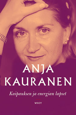 Kauranen, Anja - Kaipauksen ja energian lapset, e-bok