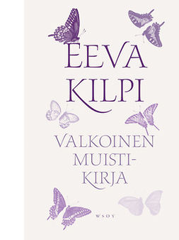 Kilpi, Eeva - Valkoinen muistikirja, e-bok