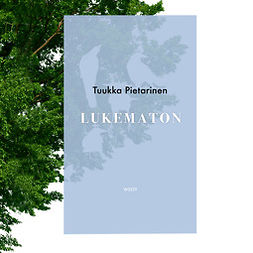 Pietarinen, Tuukka - Lukematon, audiobook