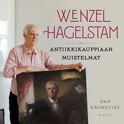 Hagelstam, Wenzel - Wenzel Hagelstam – antiikkikauppiaan muistelmat, audiobook