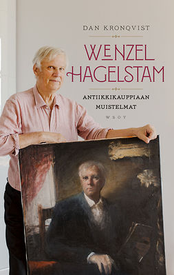 Hagelstam, Wenzel - Wenzel Hagelstam – antiikkikauppiaan muistelmat, e-bok