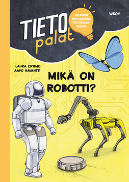 Ertimo, Laura - Tietopalat: Mikä on robotti?, e-bok