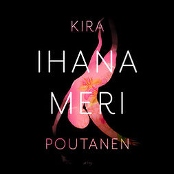 Poutanen, Kira - Ihana meri, audiobook