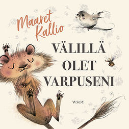 Kallio, Maaret - Välillä olet varpuseni, audiobook
