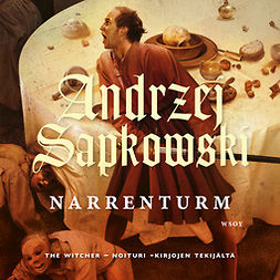 Sapkowski, Andrzej - Narrenturm: Hussilaistrilogia 1, äänikirja