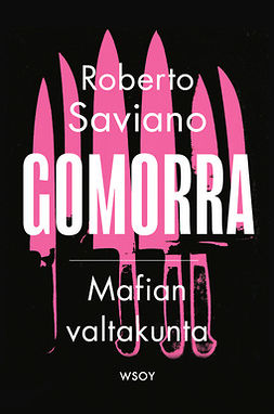 Saviano, Roberto - Gomorra. Mafian valtakunta, e-kirja