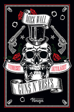Wall, Mick - Guns N' Roses: Viimeiset jättiläiset, ebook