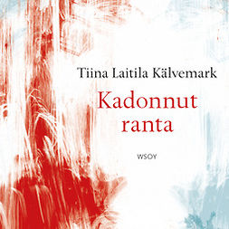 Kälvemark, Tiina Laitila - Kadonnut ranta, audiobook