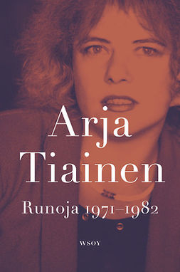 Tiainen, Arja - Runoja 1971-1982, e-kirja