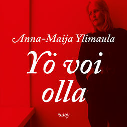 Ylimaula, Anna-Maija - Yö voi olla, audiobook