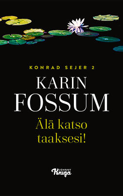 Fossum, Karin - Älä katso taaksesi!, e-kirja