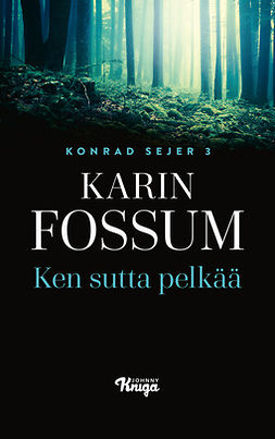 Fossum, Karin - Ken sutta pelkää, e-kirja