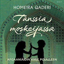 Qaderi, Homeira - Tanssia moskeijassa, äänikirja