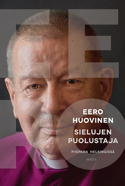 Huovinen, Eero - Sielujen puolustaja: Piispana Helsingissä, e-kirja
