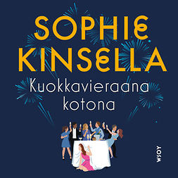 Kinsella, Sophie - Kuokkavieraana kotona, äänikirja