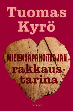 Kyrö, Tuomas - Mielensäpahoittajan rakkaustarina, e-kirja