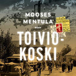 Mentula, Mooses - Toiviokoski, audiobook