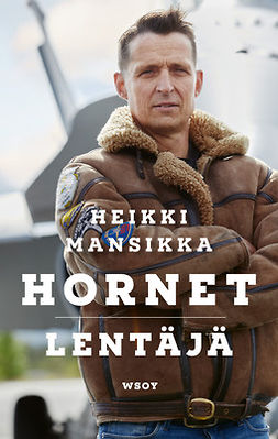 Mansikka, Heikki - Hornet-lentäjä, e-bok