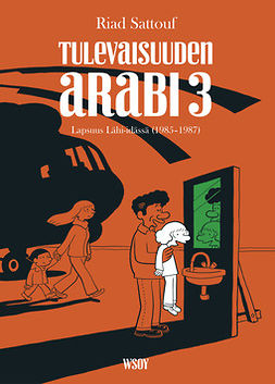 Sattouf, Riad - Tulevaisuuden arabi 3: Lapsuus Lähi-idässä (1985-1987), e-kirja