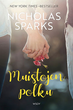Sparks, Nicholas - Muistojen polku, ebook