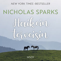 Sparks, Nicholas - Haikein terveisin, äänikirja