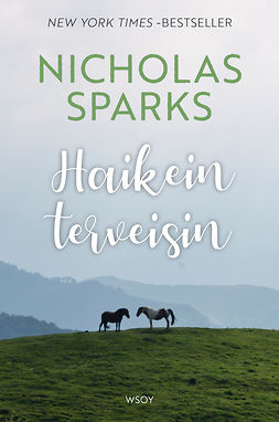 Sparks, Nicholas - Haikein terveisin, ebook